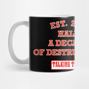 (Half) A Decade Of Destruction Mug